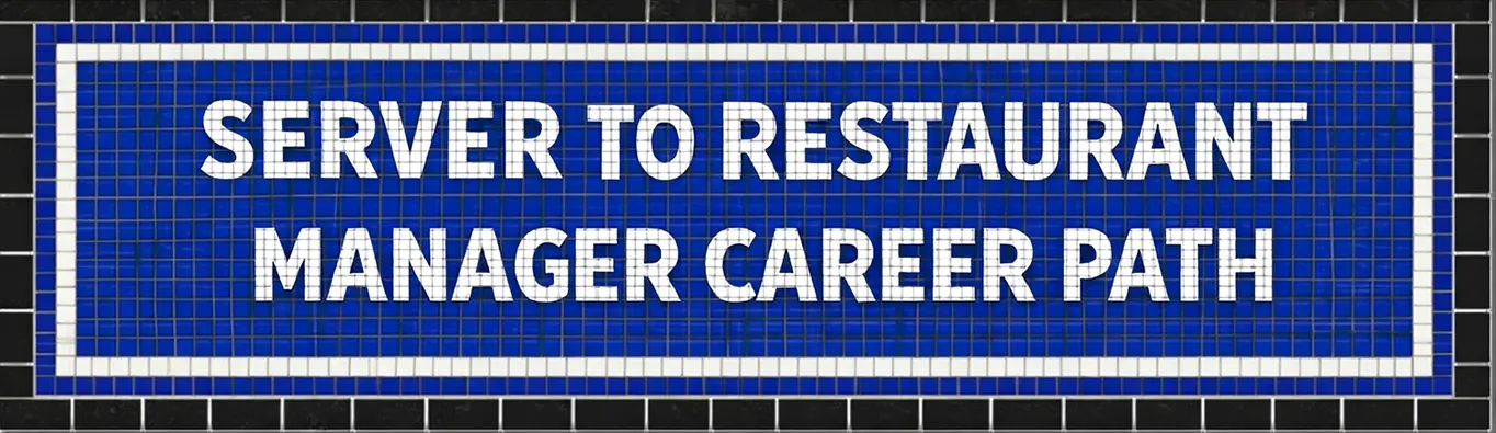 Mosaic subway tile sign in a restaurant hallway that reads: SERVER TO RESTAURANT MANAGER CAREER PATH